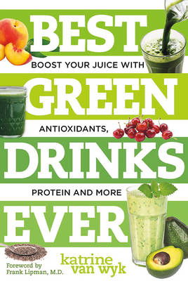 Best Green Drinks Ever - Katrine Van Wyk