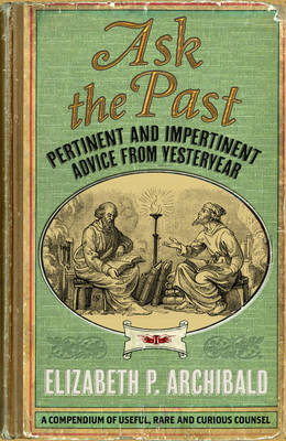 Ask the Past - Elizabeth Archibald