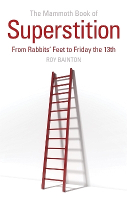 The Mammoth Book of Superstition - Roy Bainton