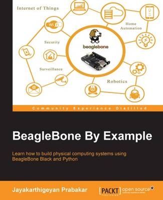 BeagleBone By Example - Jayakarthigeyan Prabakar