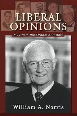 Liberal Opinions - William A Norris