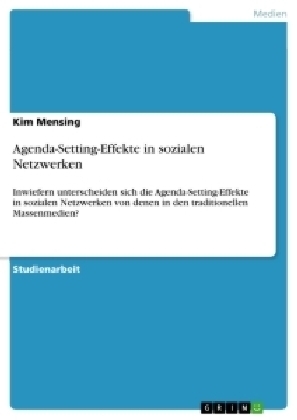 Agenda-Setting-Effekte in sozialen Netzwerken - Kim Mensing