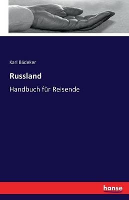 Russland - Karl BÃ¤deker