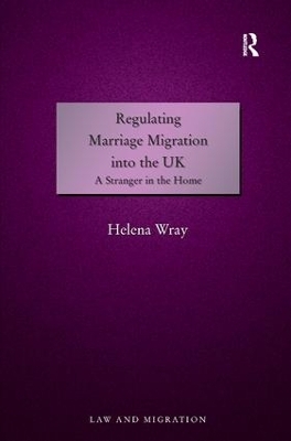 Regulating Marriage Migration into the UK - Helena Wray