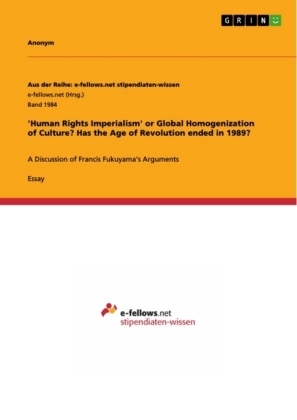 'Human Rights Imperialism' or Global Homogenization of Culture? Has the Age of Revolution ended in 1989? -  Anonymous