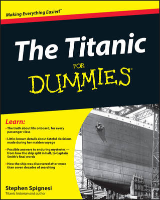 The Titanic For Dummies - Stephen J. Spignesi,  Consumer Dummies