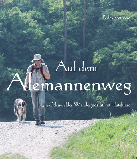 Auf dem Alemannenweg - Pedro Sombrero