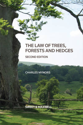 The Law of Trees, Forests and Hedges - Dr Charles Mynors