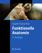 Funktionelle Anatomie - Hans-Joachim Appell, Christiane Stang-Voss