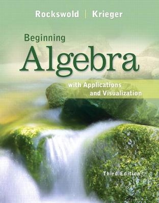 Beginning Algebra with Applications & Visualization - Gary Rockswold, Terry Krieger