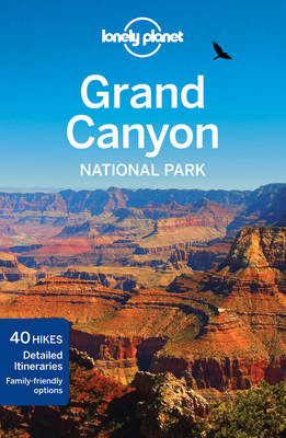 Lonely Planet Grand Canyon National Park -  Lonely Planet, Wendy Yanagihara, Jennifer Rasin Denniston