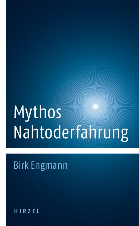 Mythos Nahtoderfahrung - Birk Engmann