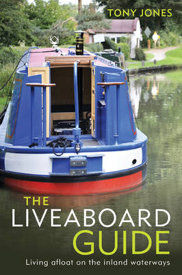 The Liveaboard Guide - Tony Jones