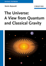 The Universe: A View from Classical and Quantum Gravity - Martin Bojowald