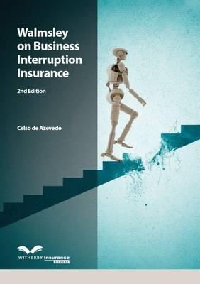 Walmsley on Business Interruption Insurance - Celso De Azevedo