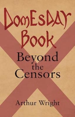 Domesday Book Beyond The Censors - Arthur Wright