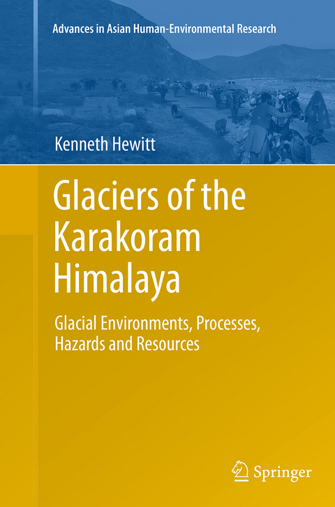 Glaciers of the Karakoram Himalaya - Kenneth Hewitt