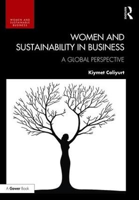 Women and Sustainability in Business - Kiymet Caliyurt