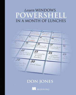 Learn Windows PowerShell in a Month of Lunches - Don Jones