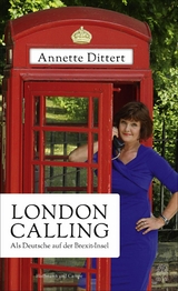 London Calling -  Annette Dittert