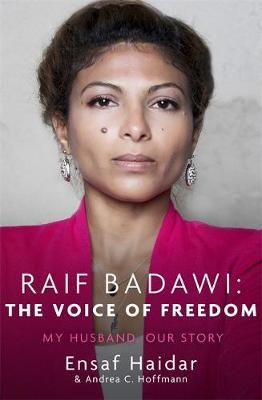 Raif Badawi: The Voice of Freedom - Ensaf Haidar, Andrea C Hoffmann