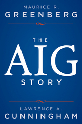 The AIG Story - Maurice R. Greenberg, Lawrence A. Cunningham