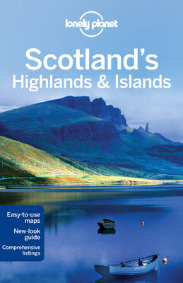 Lonely Planet Scotland's Highlands & Islands -  Lonely Planet, Neil Wilson