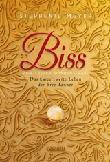 Biss zum ersten Sonnenstrahl (Bella und Edward) -  Stephenie Meyer