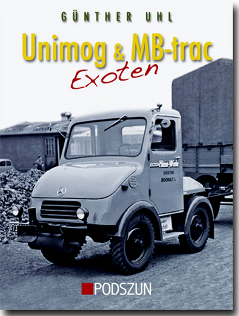 Unimog & MB-trac Exoten - Günther Uhl