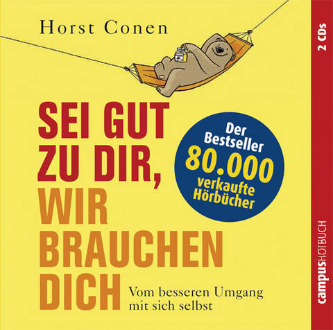 Sei gut zu dir, wir brauchen dich - Horst Conen