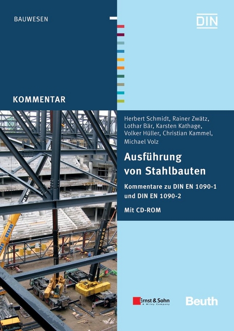 Ausführung von Stahlbauten - Lothar Bär, Volker Hüller, Christian Kammel, Karsten Kathage, Herbert Schmidt, Michael Volz, Rainer Zwätz