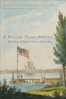 A Russian Paints America - Pavel P. Svin'in, Marina Swoboda, William Benton Whisenhunt