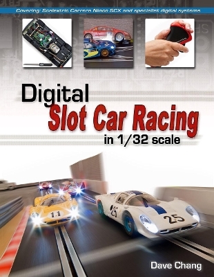 Digital Slot Car Racing in 1/32 scale - Dave Chang