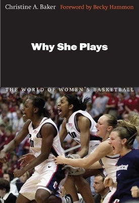 Why She Plays - Christine A. Baker