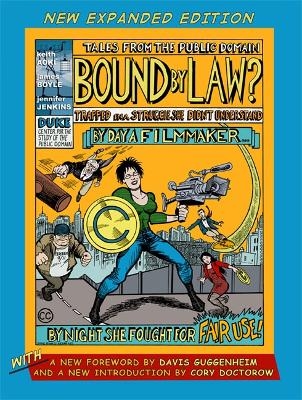 Bound by Law? - Keith Aoki, James Boyle, Jennifer Jenkins