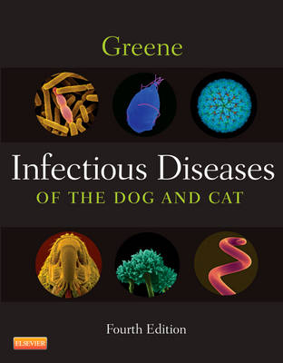 Infectious Diseases of the Dog and Cat - Jane E. Sykes, Craig E. Greene