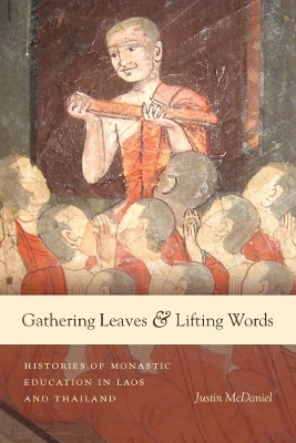 Gathering Leaves and Lifting Words - Justin Thomas McDaniel