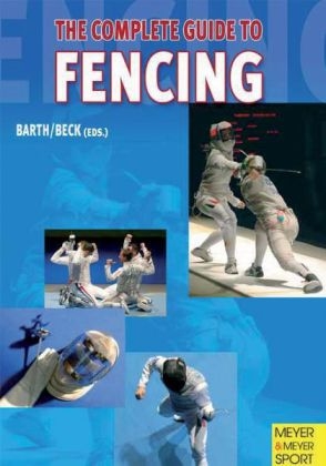 Complete Guide to Fencing - Berndt Barth