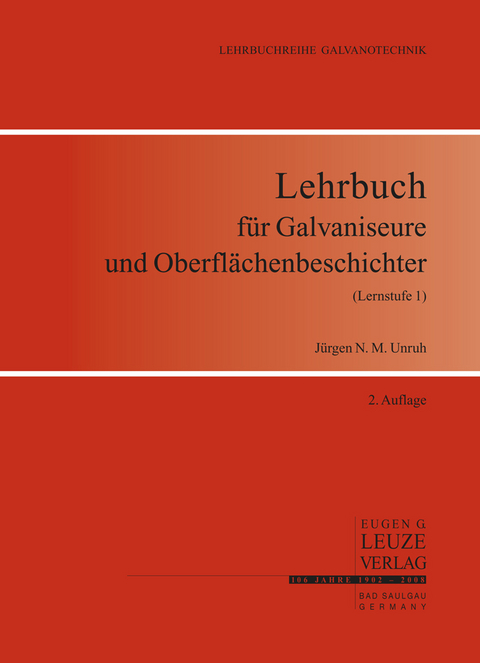 Lehrbuch für Galvaniseure und Oberflächenbeschichter (Lernstufe 1) - Jürgen Unruh