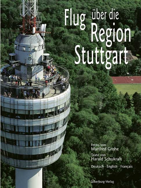 Flug über die Region Stuttgart - Harald Schukraft, Manfred Grohe