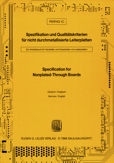 PERFAG 1C: Spezifikation und Qualitätskriterien für nicht durchmetallisierte Leiterplatten /Specification for Nonplated-Through Boards - 