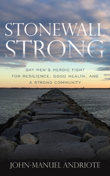 Stonewall Strong -  John-Manuel Andriote