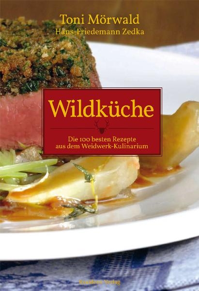 Wildküche - Toni Mörwald