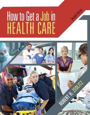 How To Get a Job in Health Care with CD and Premium Website Printed Access Card - Robert Zedlitz