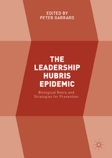 The Leadership Hubris Epidemic - 