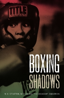 Boxing Shadows - W. K. Stratton