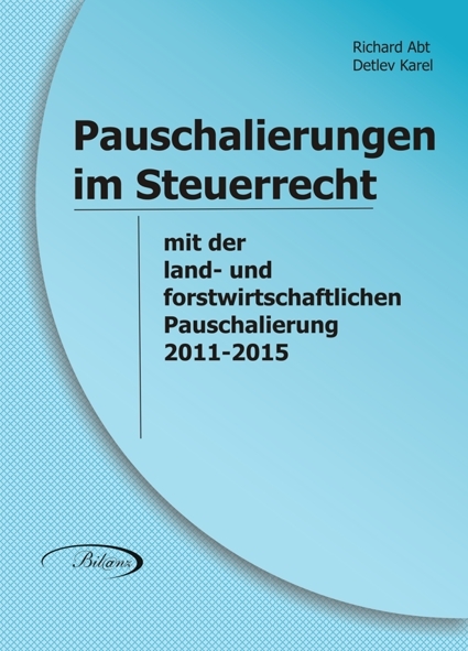 Pauschalierungen im Steuerrecht - Richard Abt, Detlev Karel