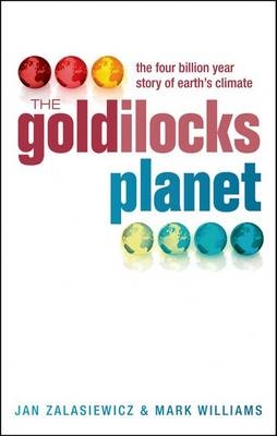 The Goldilocks Planet - Jan Zalasiewicz, Mark Williams