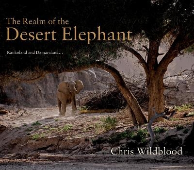 The Realm of the Desert Elephant - Chris Wildblood