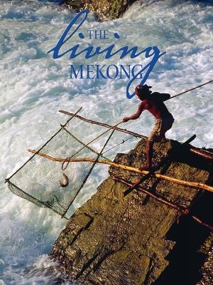 The Living Mekong - Delia Paul